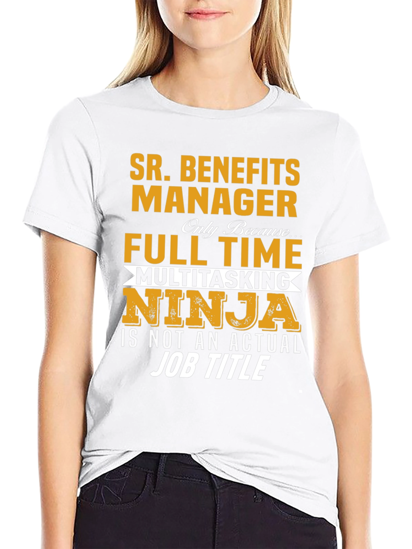 Sr. Benefits Manager T-Shirt