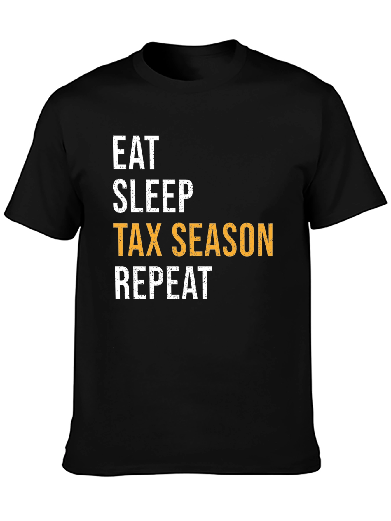 Eat Sleep Tax Season Repeat Black Graphic Tee