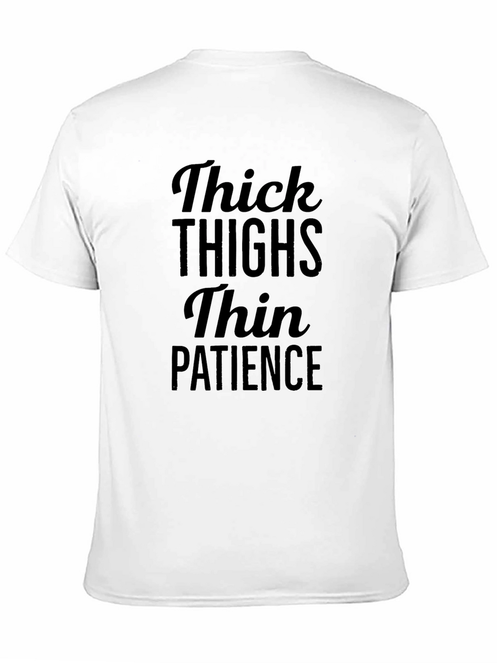 Thick Thighs Thin Patience Black T-Shirt
