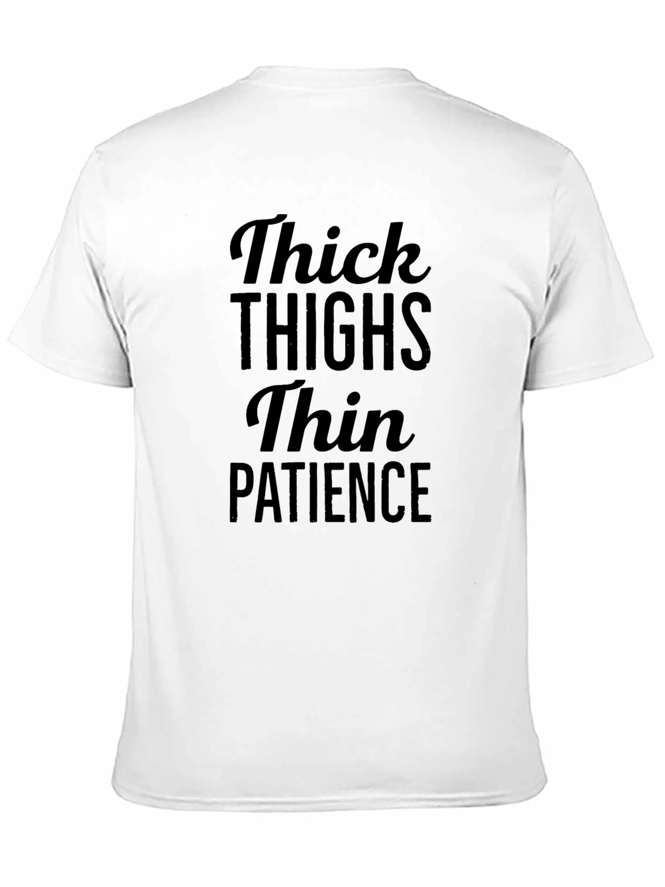 Thick Thighs Thin Patience Black T-Shirt