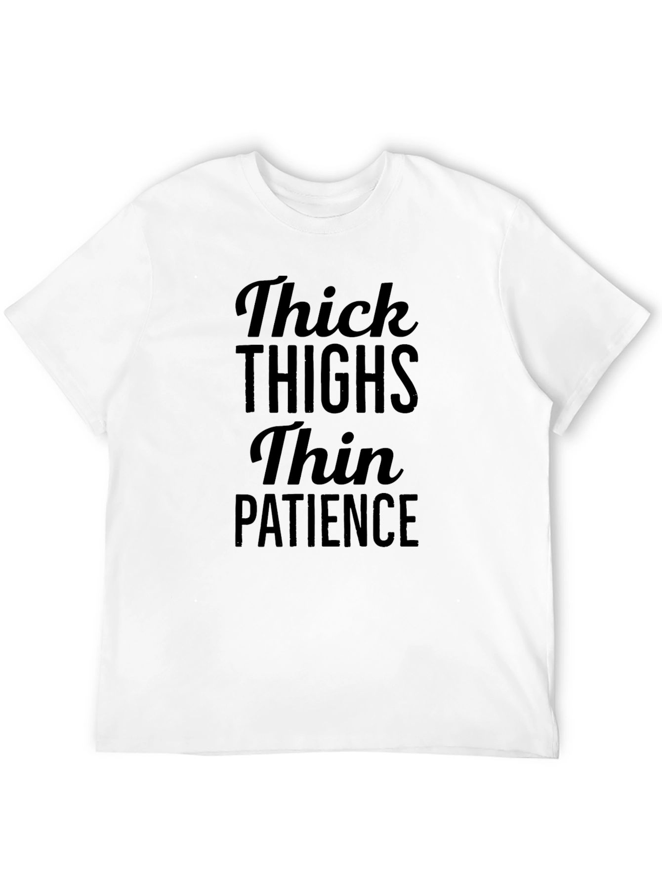 Thick Thighs Thin Patience Black T-Shirt
