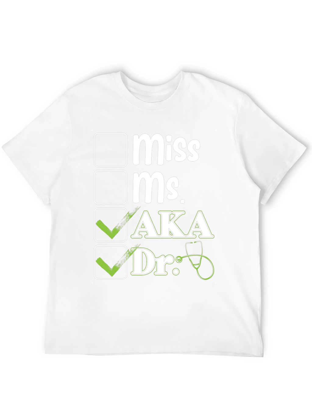 AKA Dr. T-Shirt - Novelty Doctor Checkbox Tee