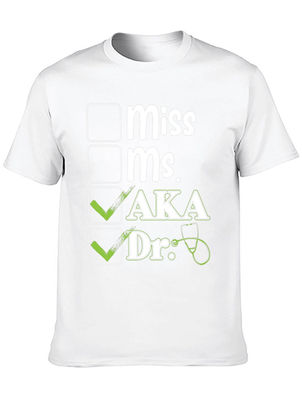 AKA Dr. T-Shirt - Novelty Doctor Checkbox Tee