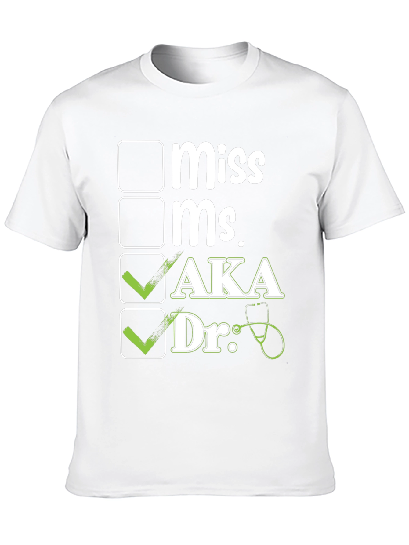 AKA Dr. T-Shirt - Novelty Doctor Checkbox Tee