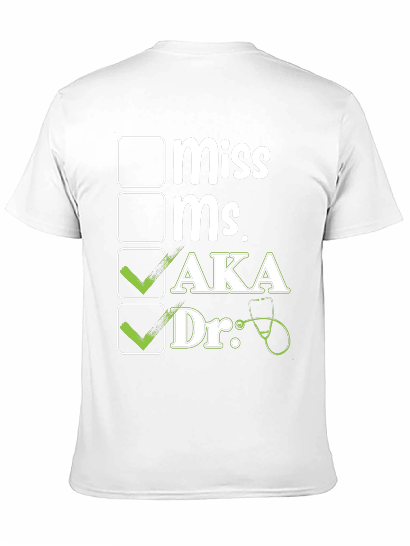 AKA Dr. T-Shirt - Novelty Doctor Checkbox Tee
