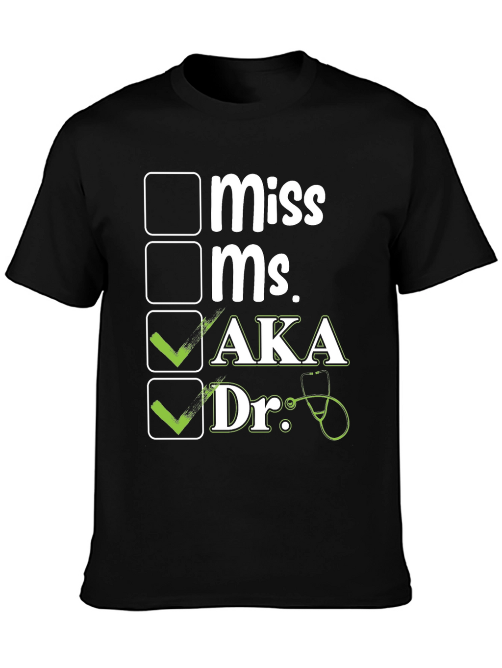 AKA Dr. T-Shirt - Novelty Doctor Checkbox Tee