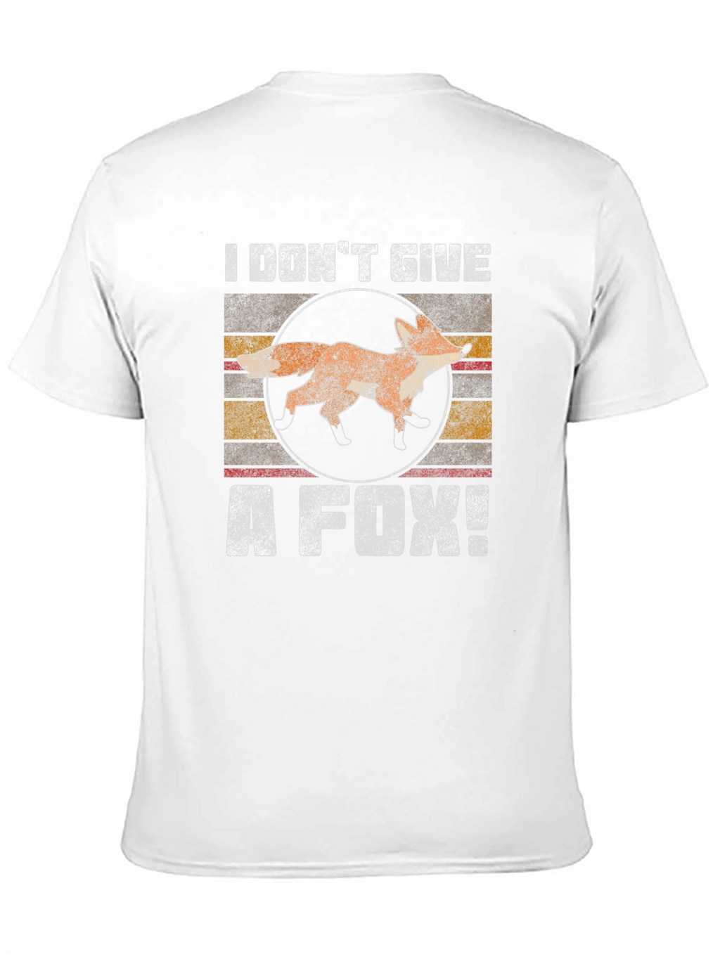I Dont Give a Fox! T-Shirt Funny Animal Tee