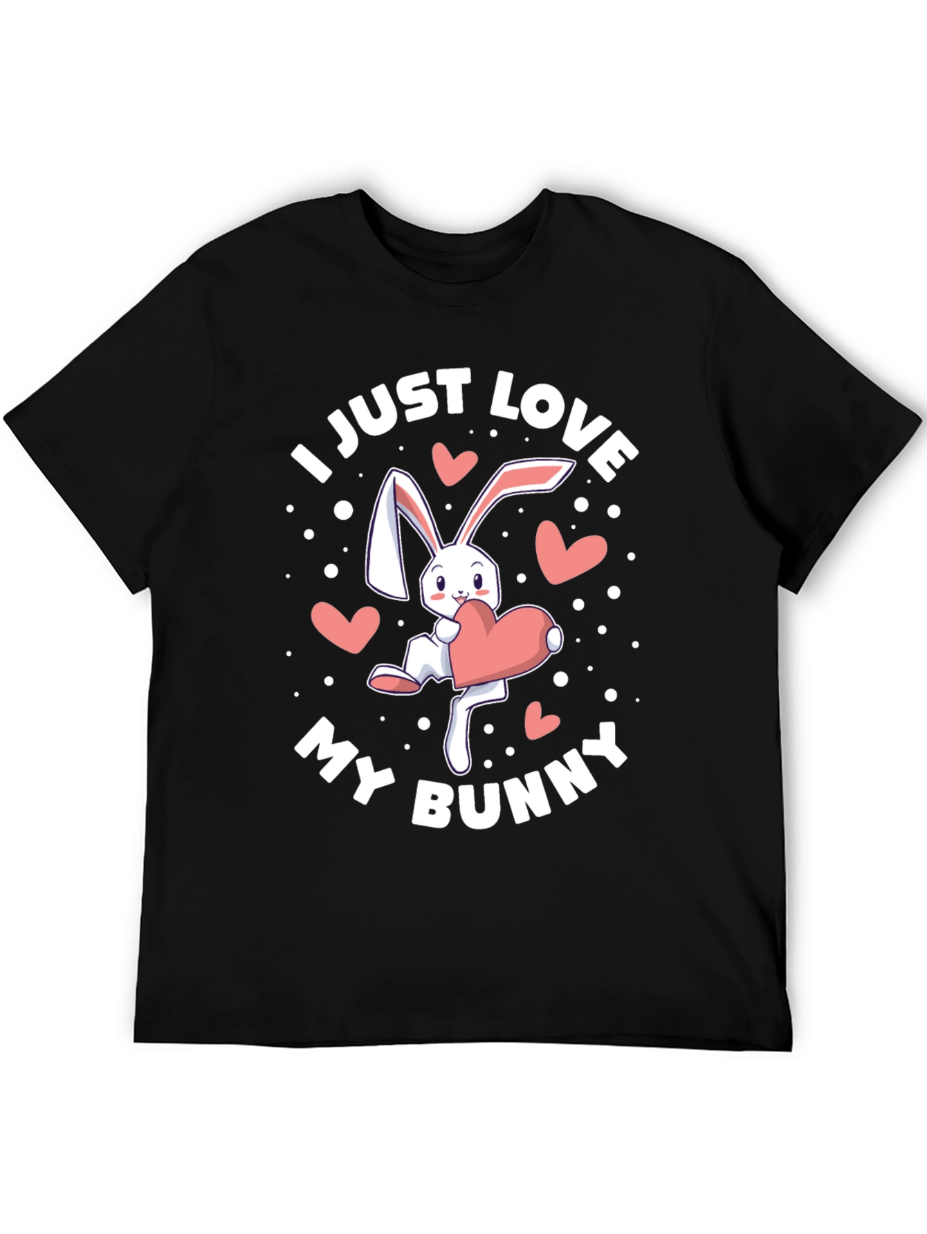 I Just Love My Bunny T-Shirt - Cute Easter Rabbit Tee