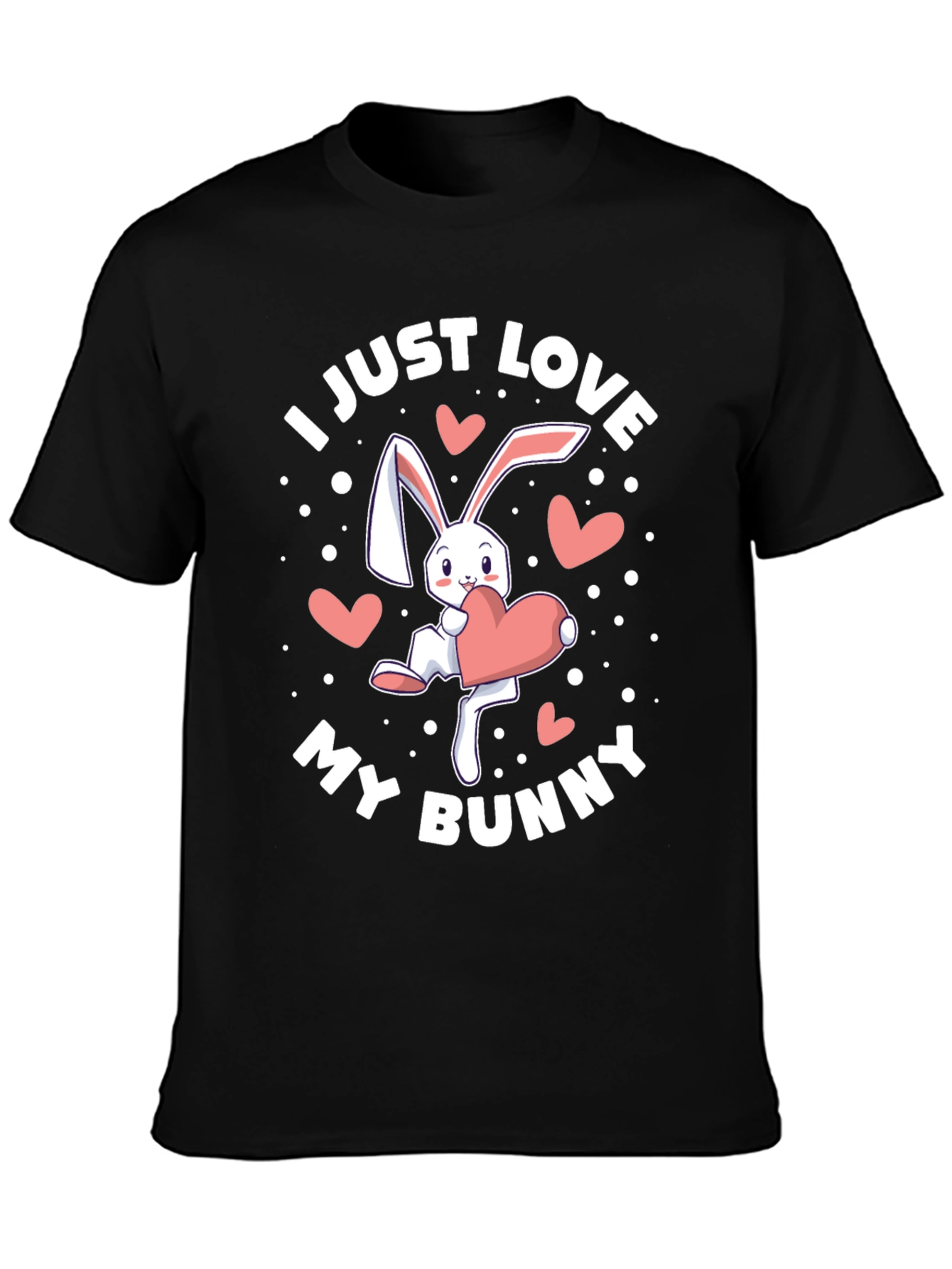 I Just Love My Bunny T-Shirt - Cute Easter Rabbit Tee