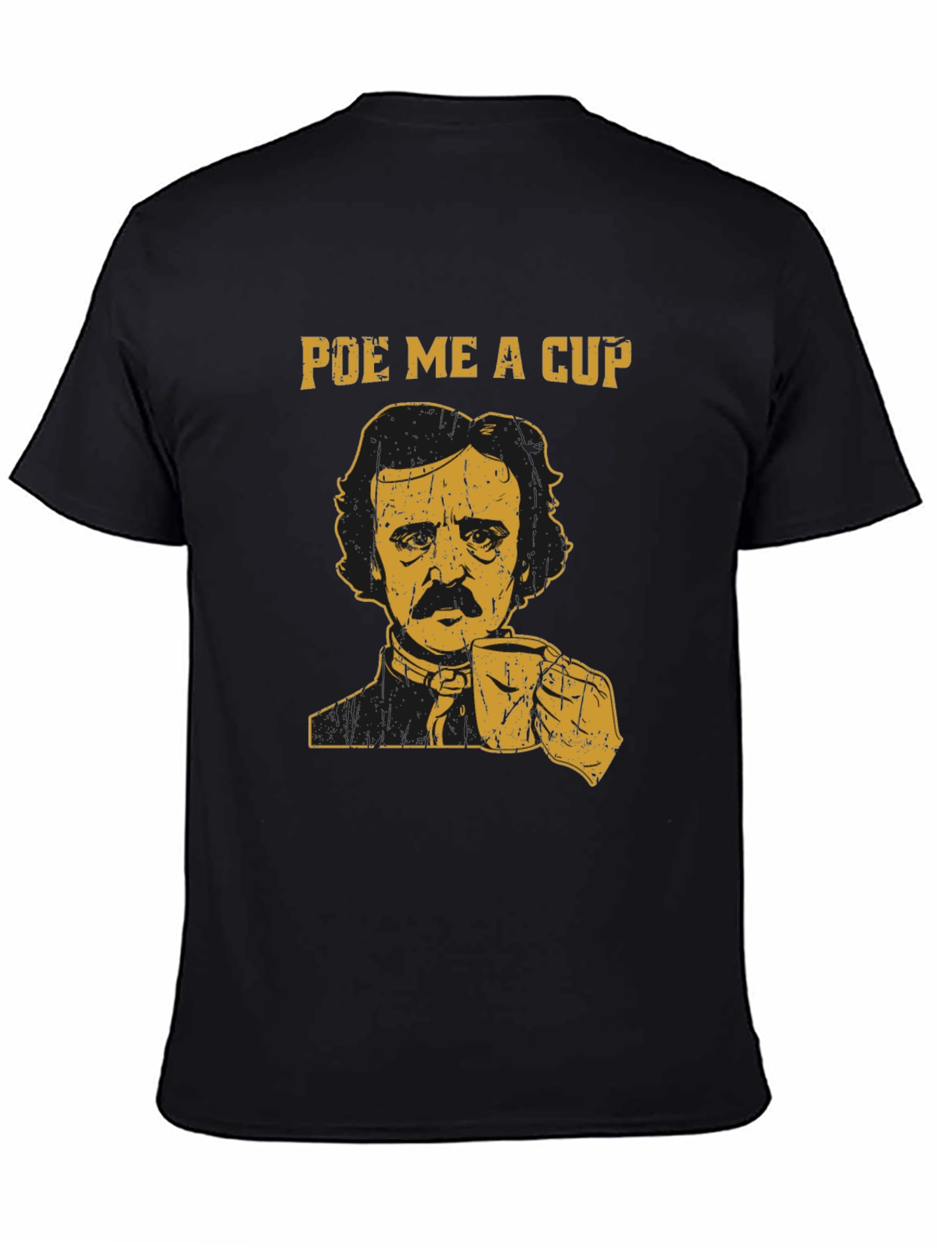Poe Me A Cup T-Shirt Edgar Allan Poe Coffee Shirt