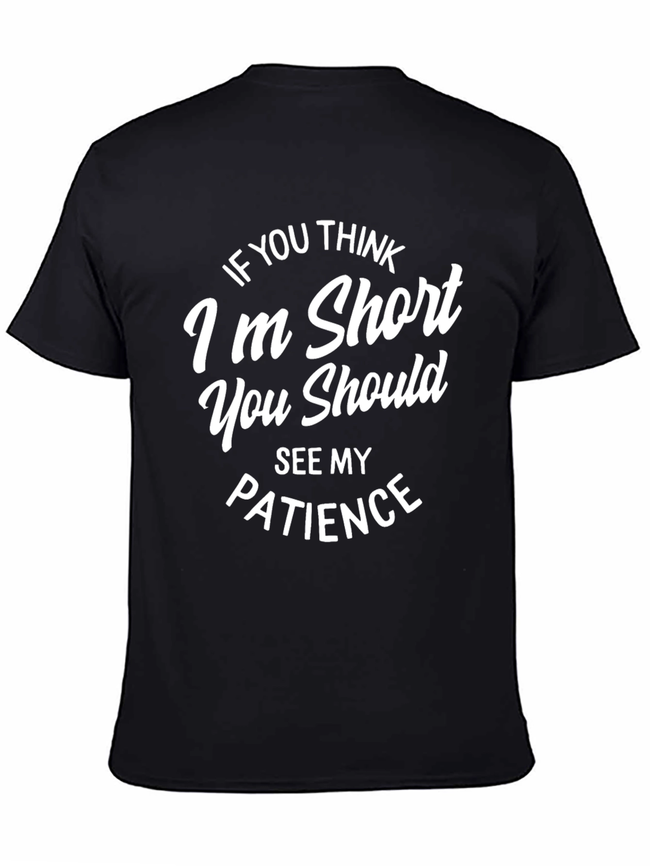 Funny Short Patience Graphic T-Shirt