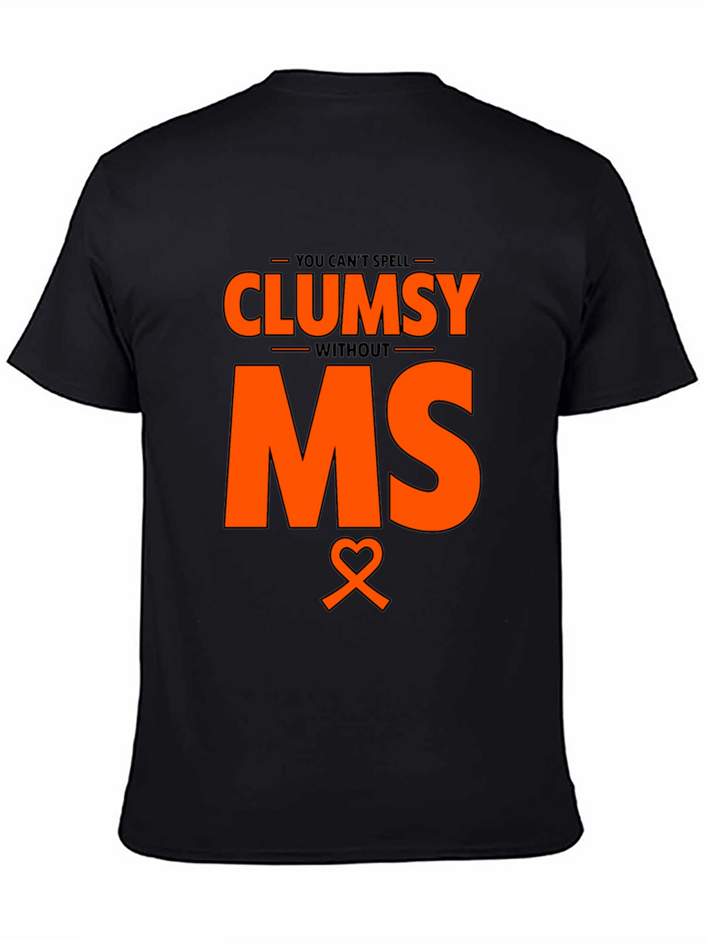 Clumsy Without MS Awareness T-Shirt