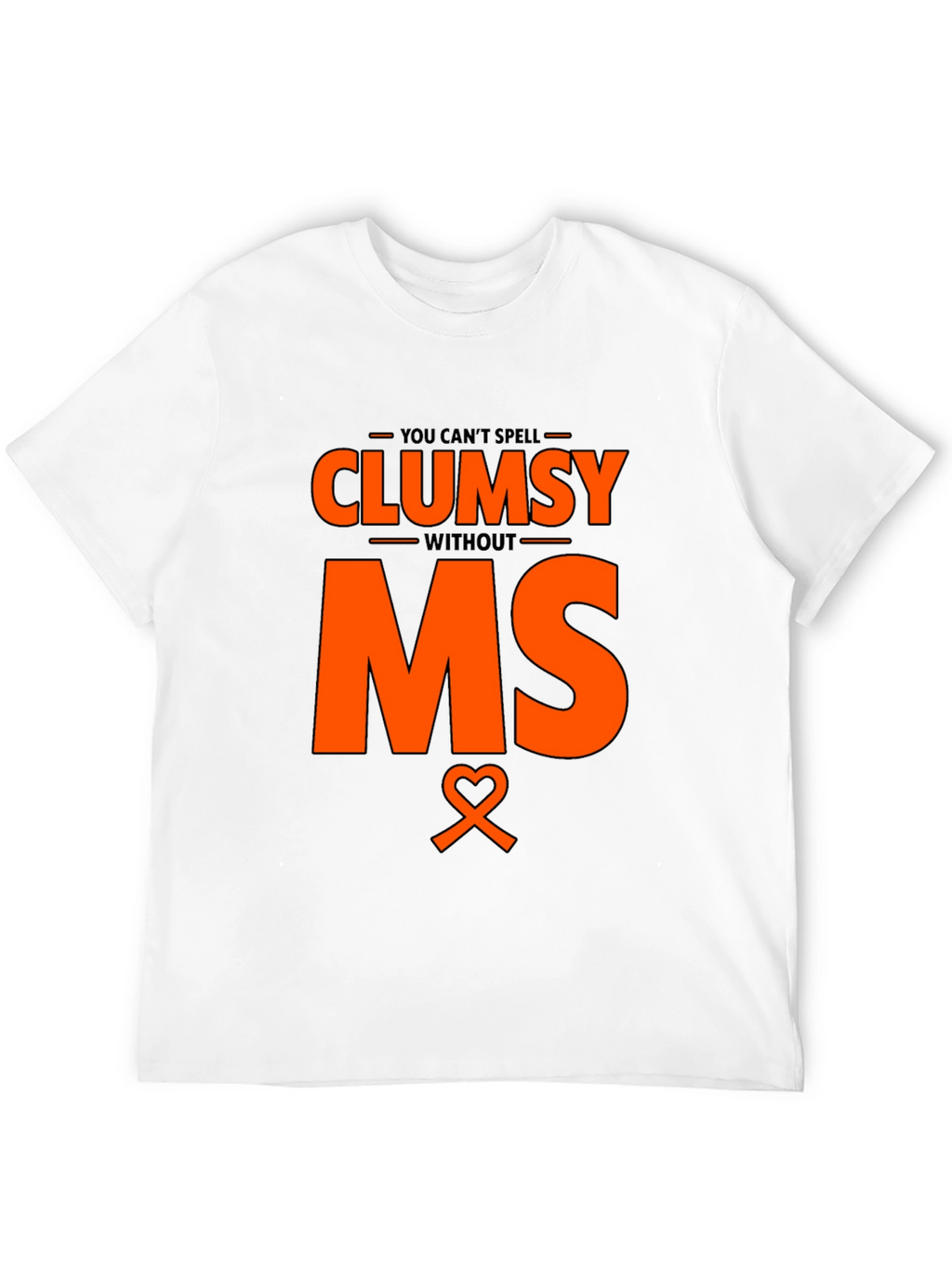 Clumsy Without MS Awareness T-Shirt