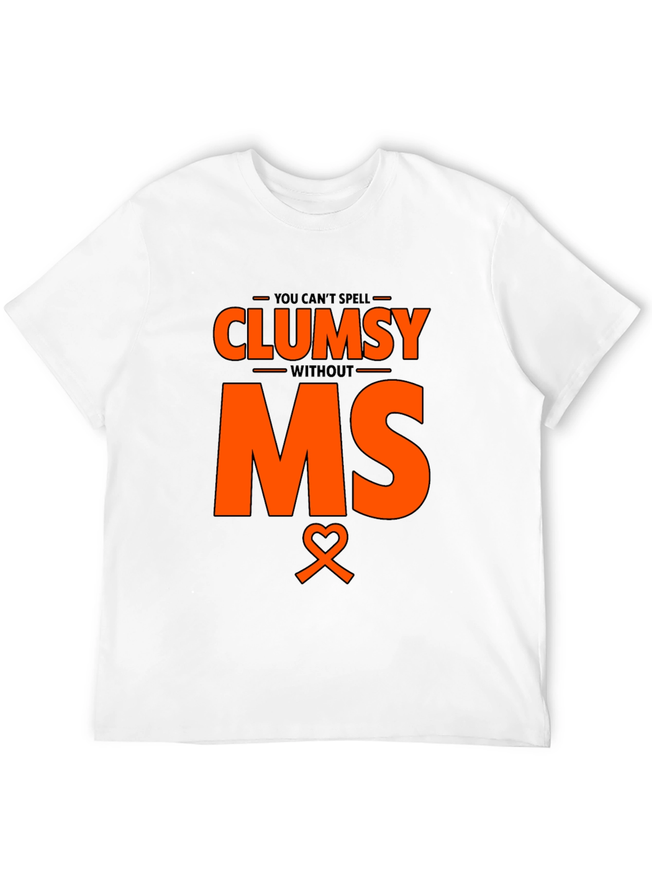 Clumsy Without MS Awareness T-Shirt