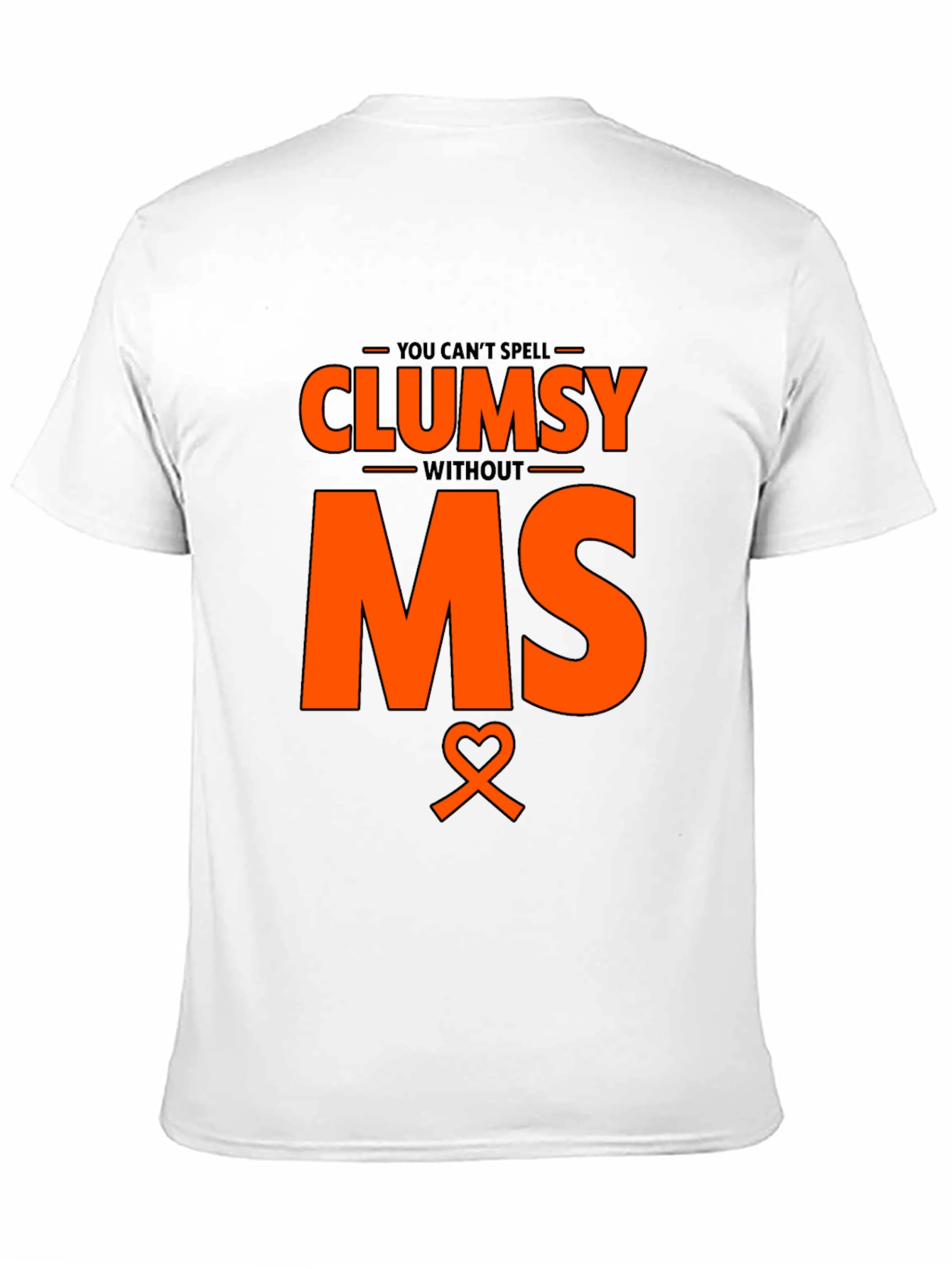 Clumsy Without MS Awareness T-Shirt