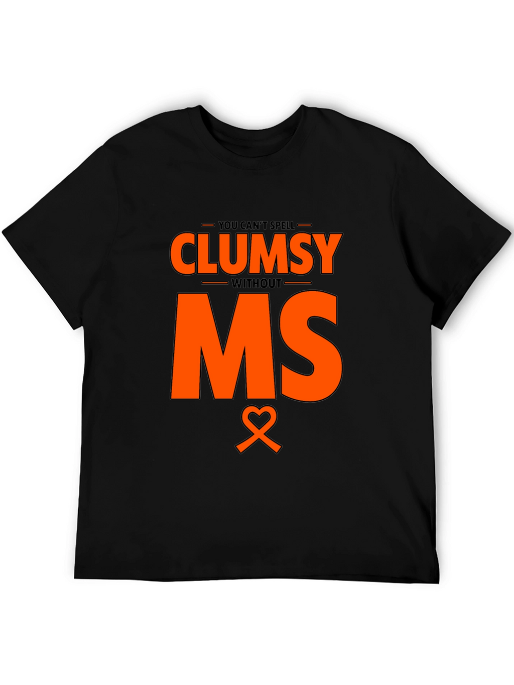 Clumsy Without MS Awareness T-Shirt