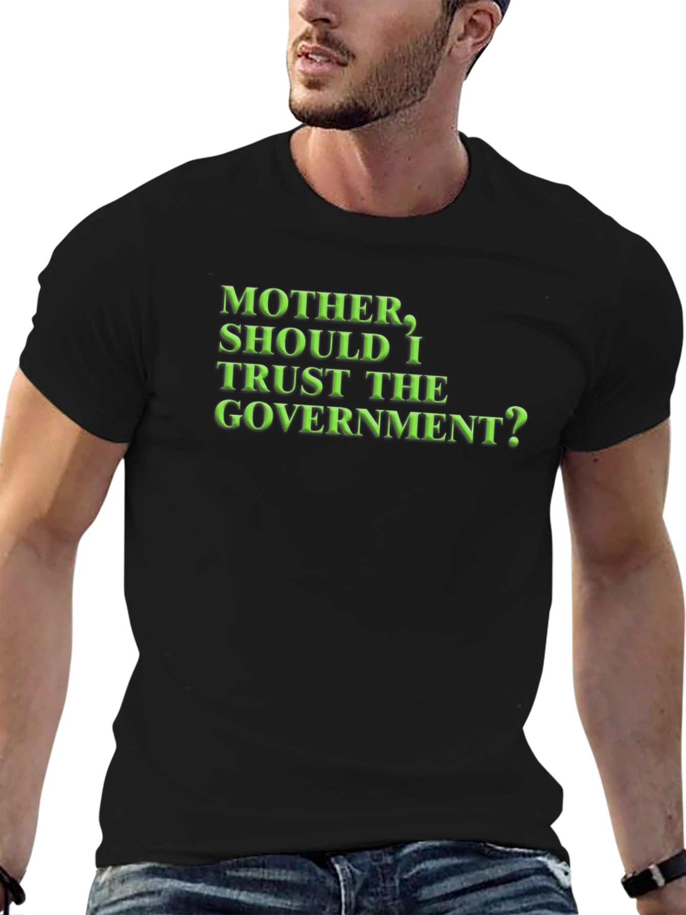 Mother Should I Trust the Government? T-Shirt