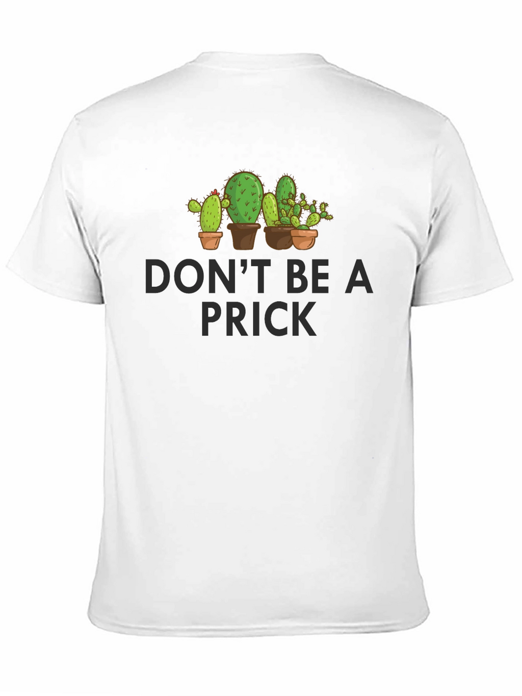 Dont Be A Prick Cactus Graphic Novelty T-Shirt