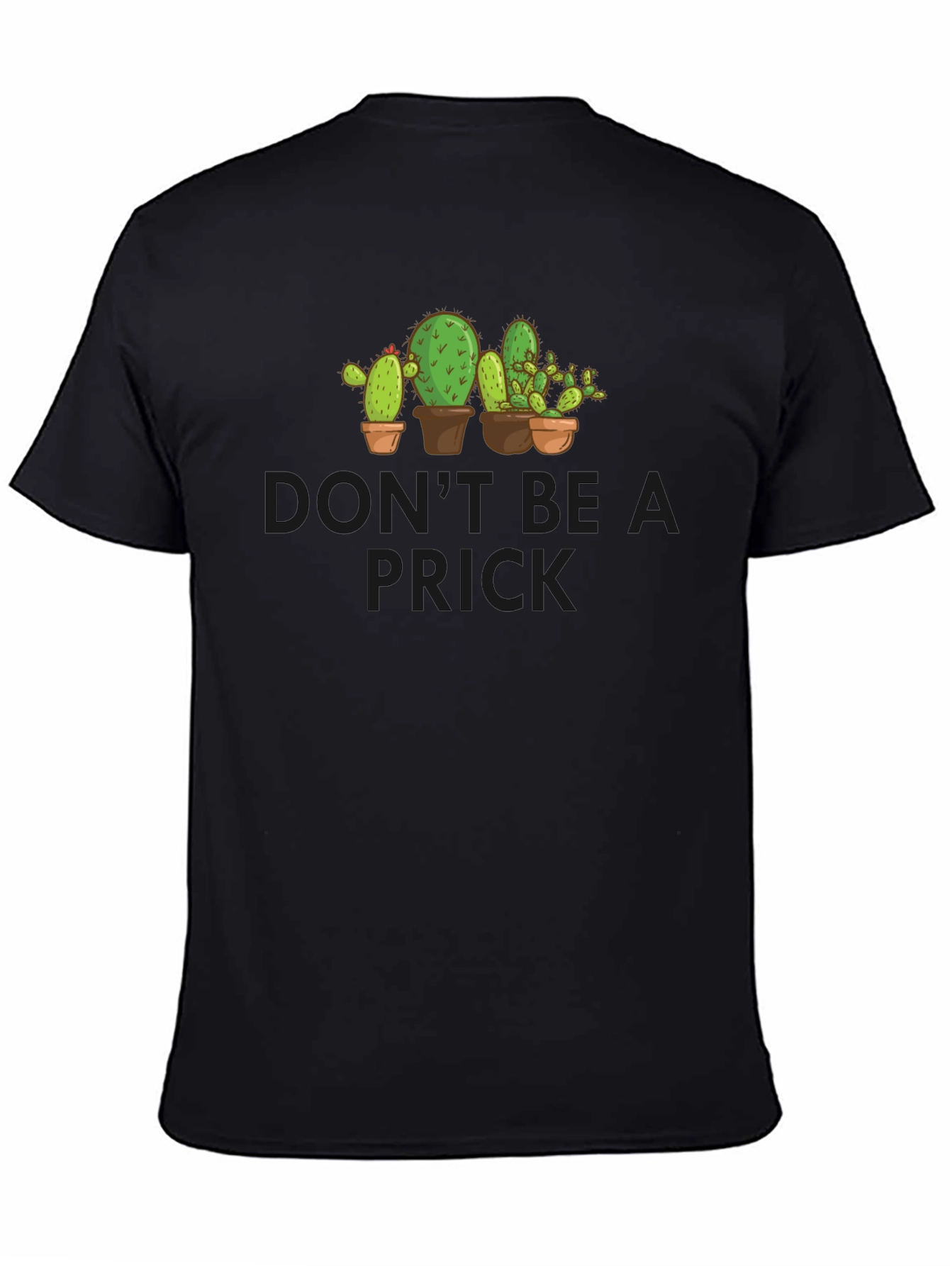Dont Be A Prick Cactus Graphic Novelty T-Shirt