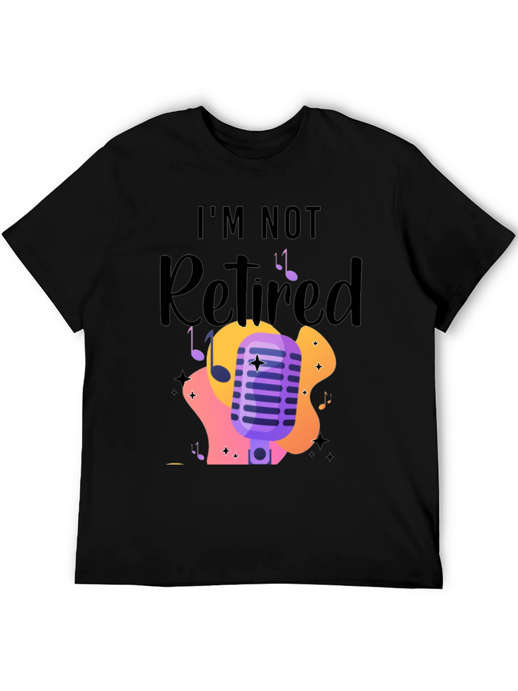 Im Not Retired Music Lover T-Shirt