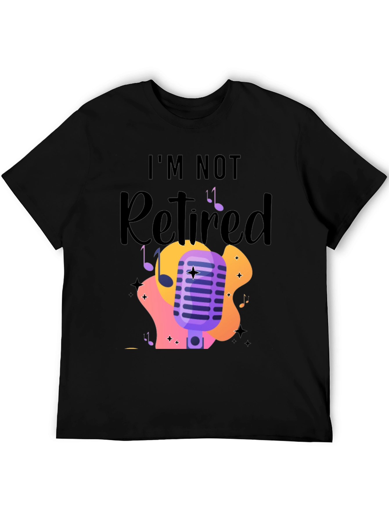 Im Not Retired Music Lover T-Shirt