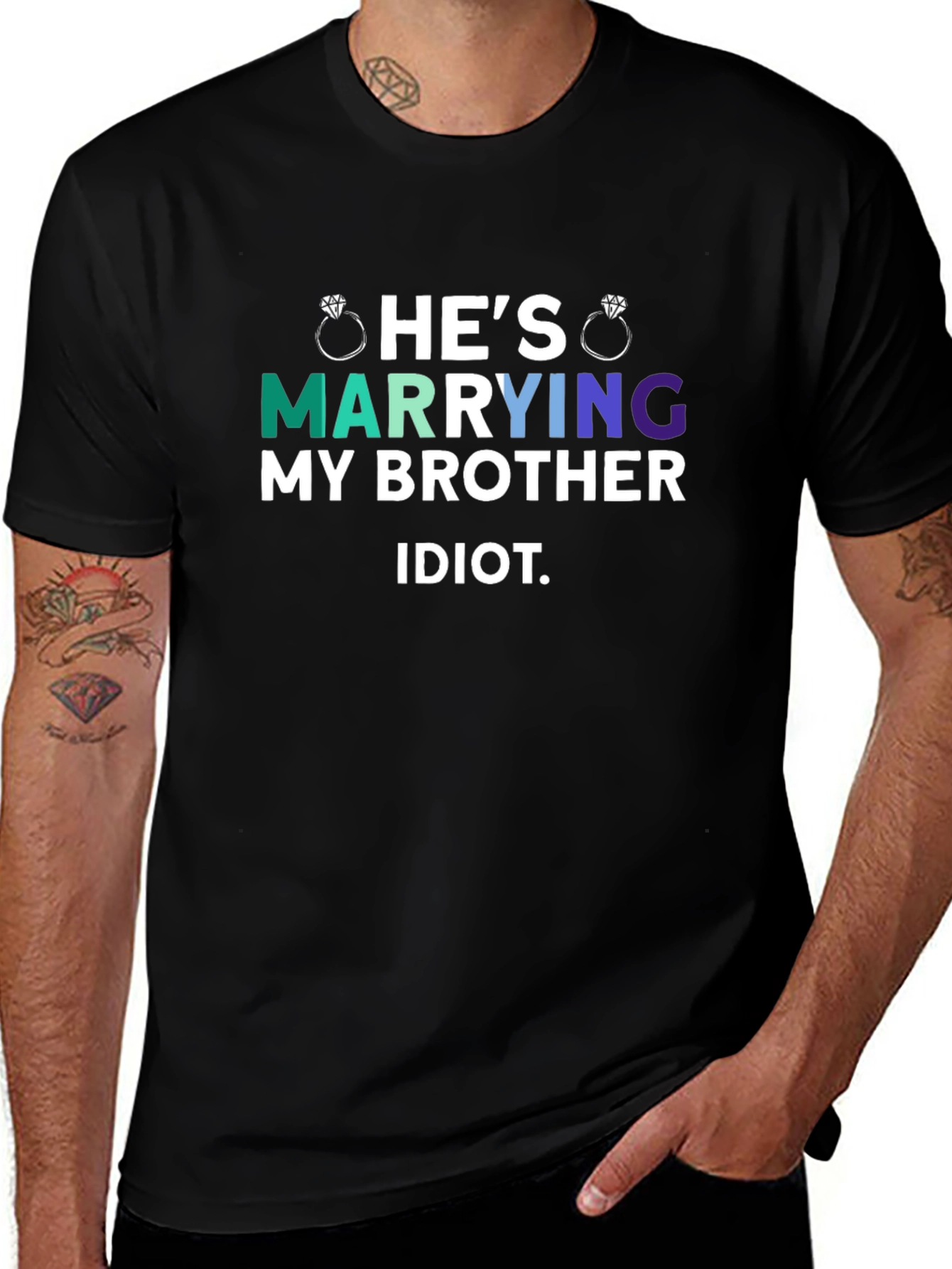 Hes Marrying My Brother Idiot T-Shirt