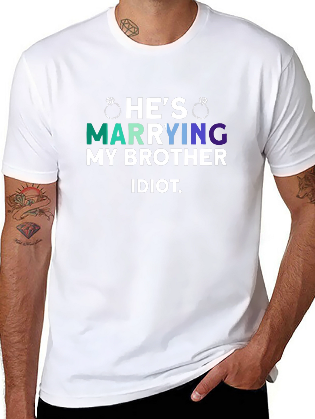 Hes Marrying My Brother Idiot T-Shirt