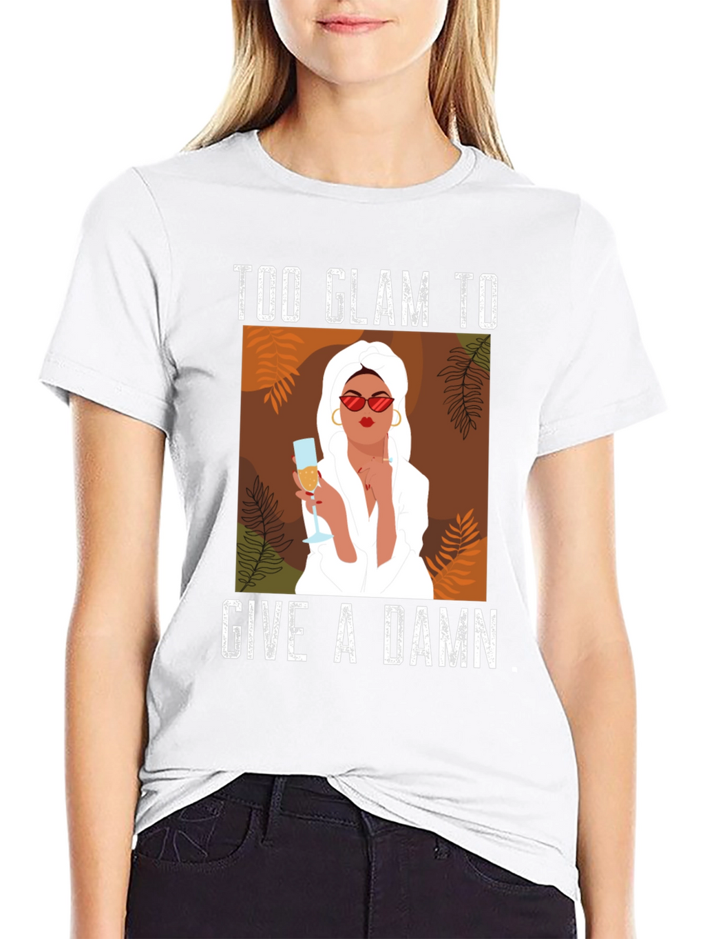 Too Glam to Give a Damn Graphic T-Shirt