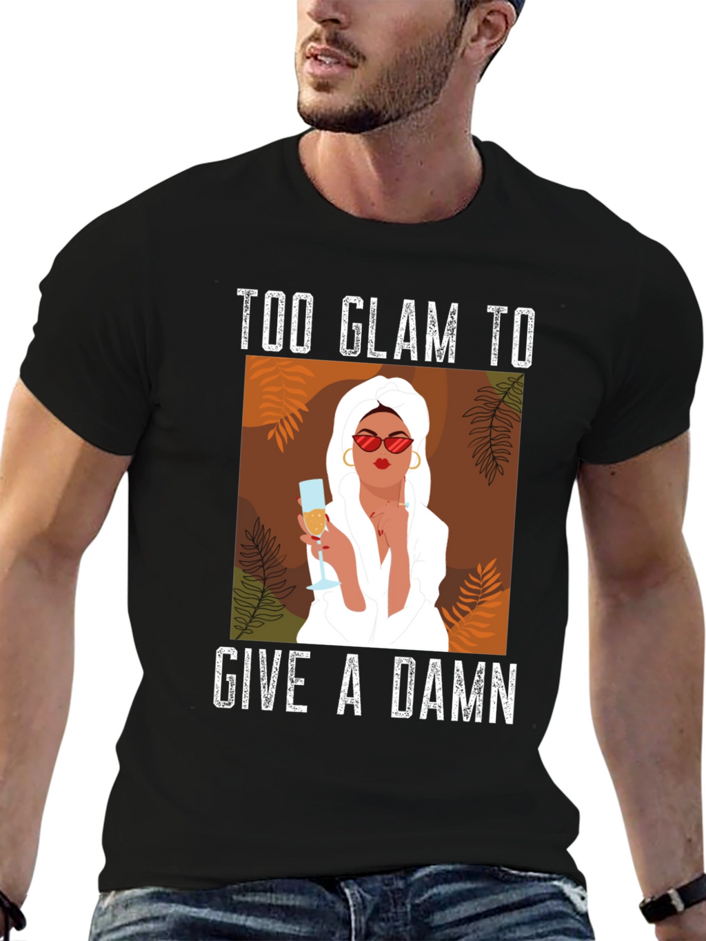 Too Glam to Give a Damn Graphic T-Shirt