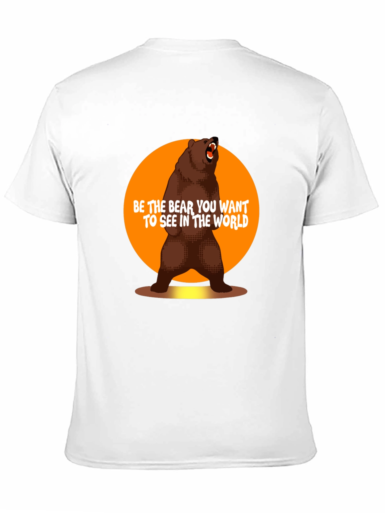 Be the Bear T-Shirt - Inspirational Graphic Tee