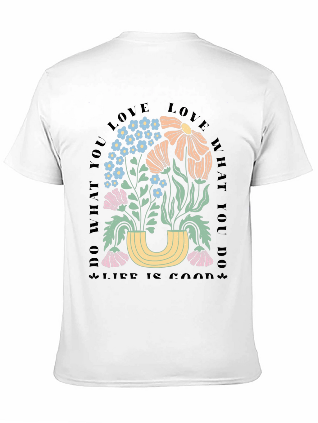 Floral Graphic T-Shirt - Do What You Love