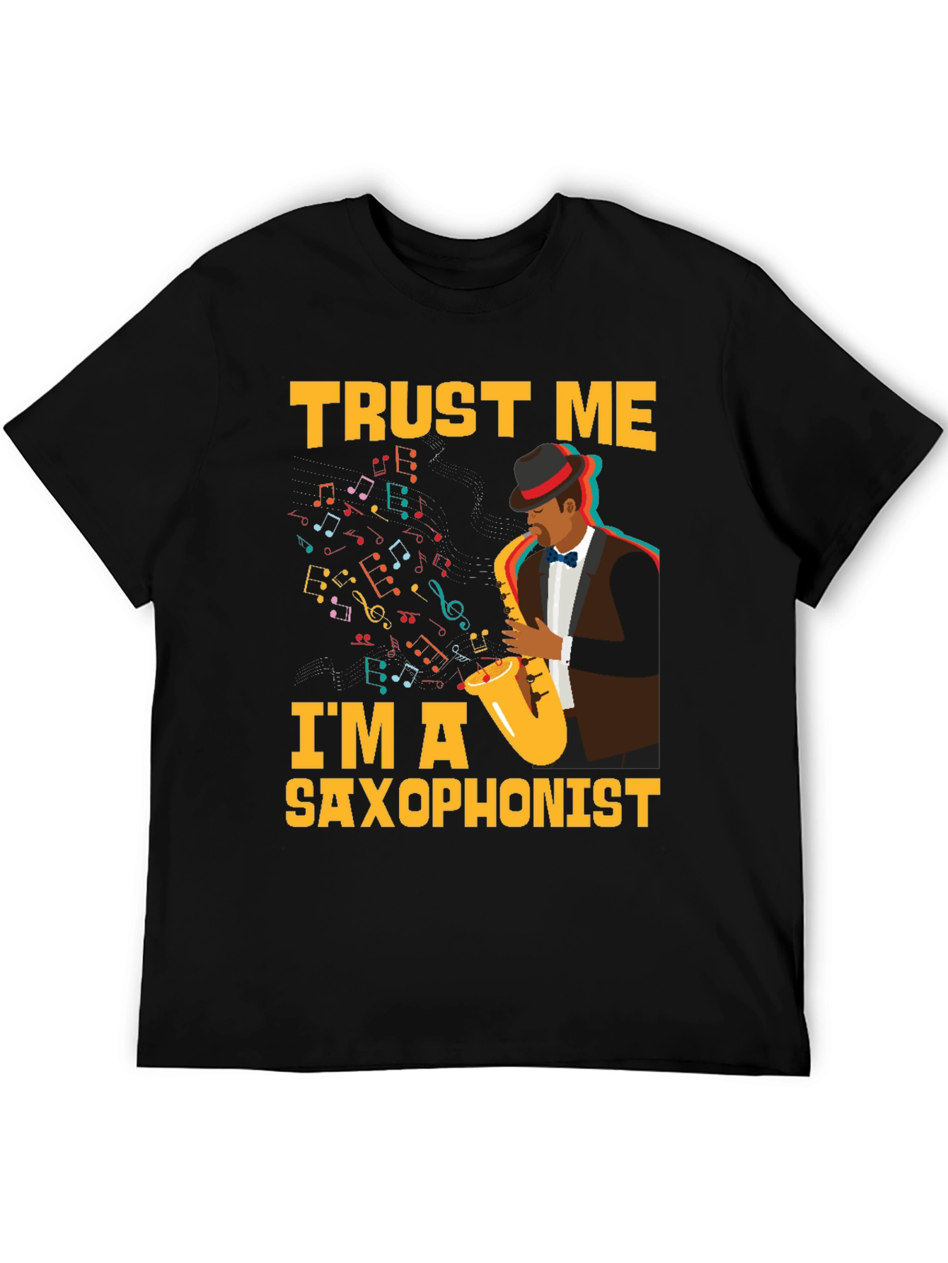 Trust Me Im a Saxophonist Black T-Shirt