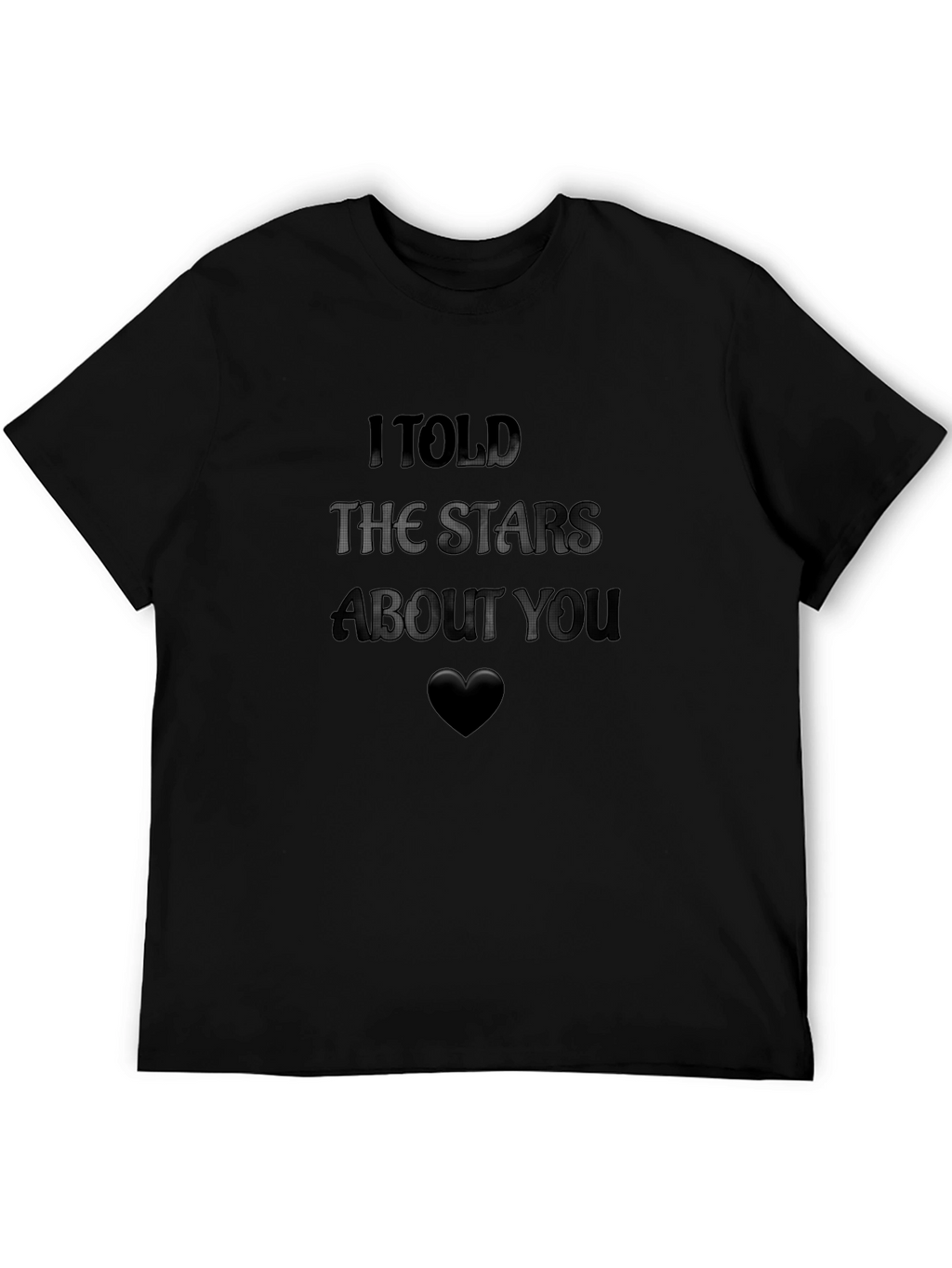 I Told The Stars About You Graphic Tee