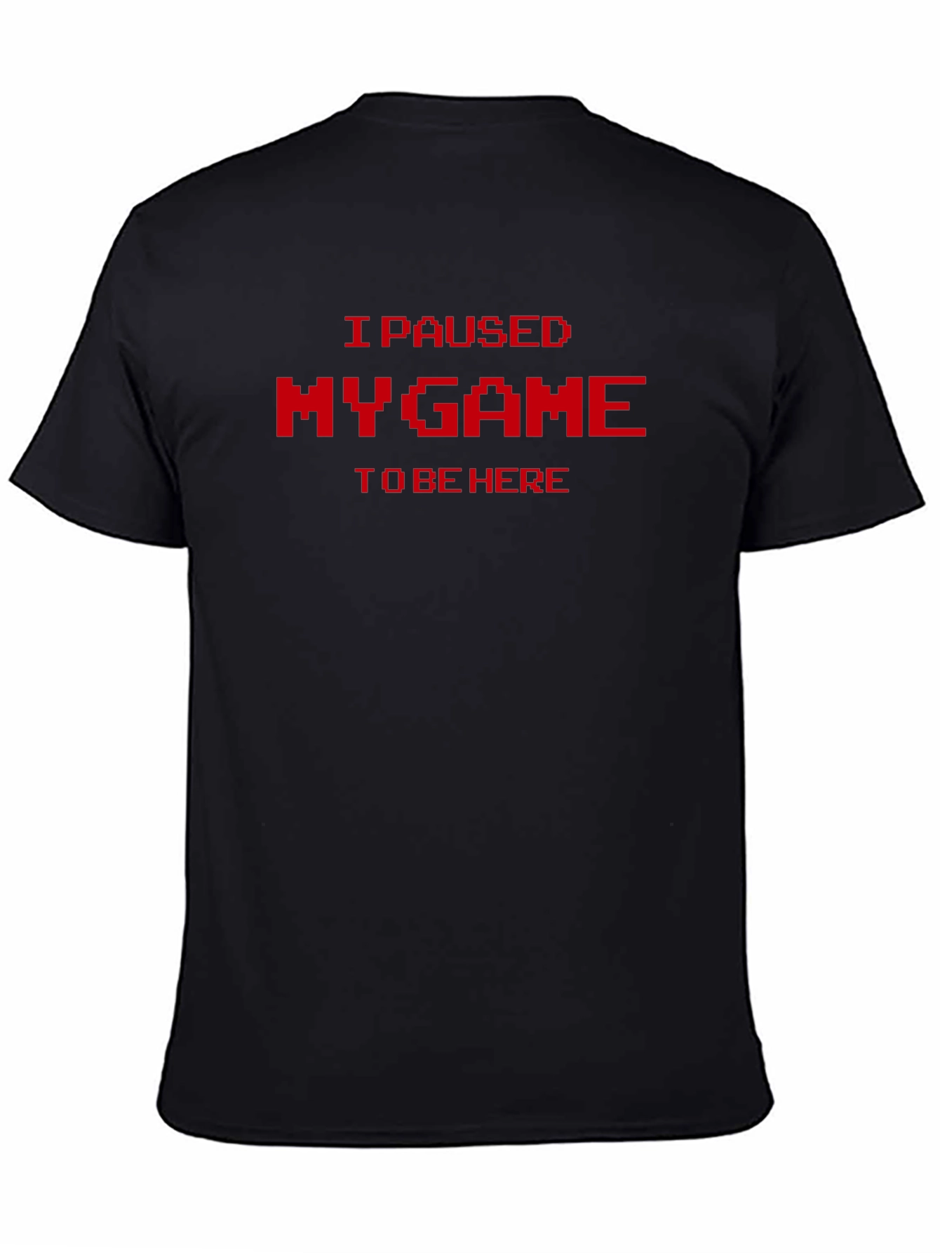 I Paused My Game T-Shirt - Gamer Tee