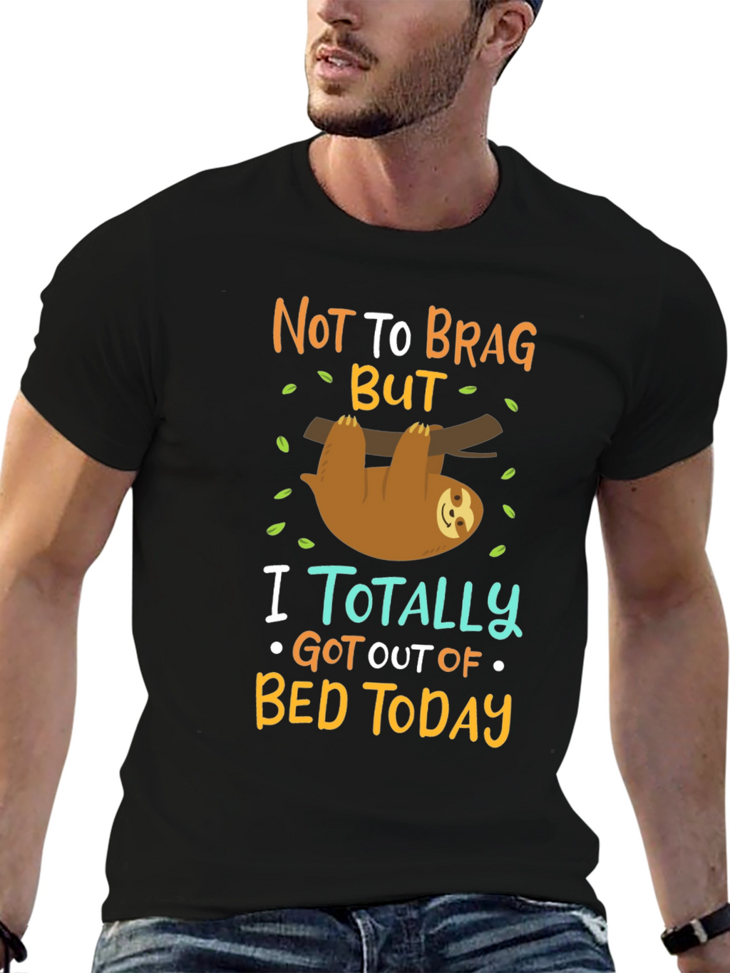 Funny Sloth T-Shirt: Not To Brag But...