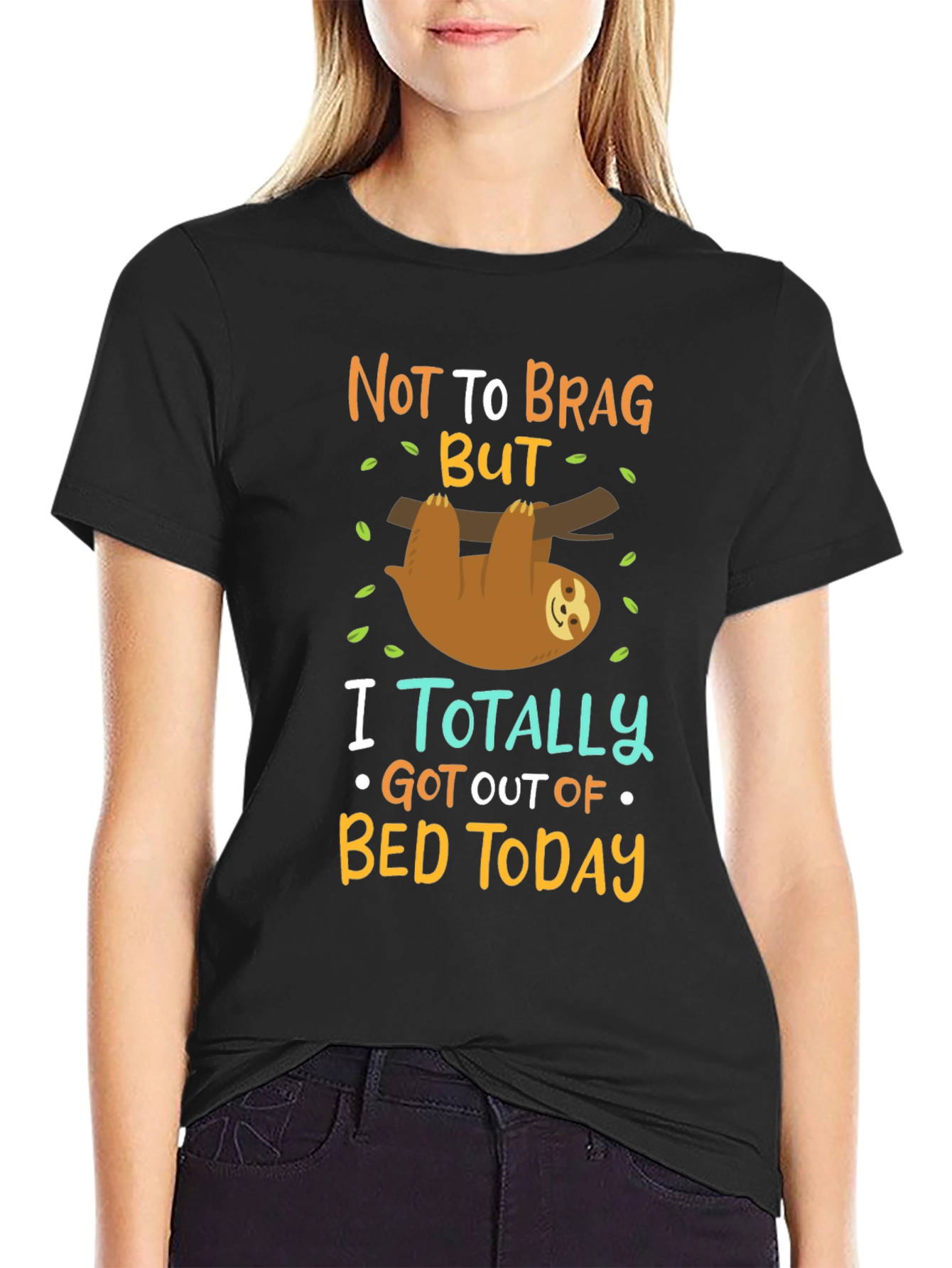 Funny Sloth T-Shirt: Not To Brag But...