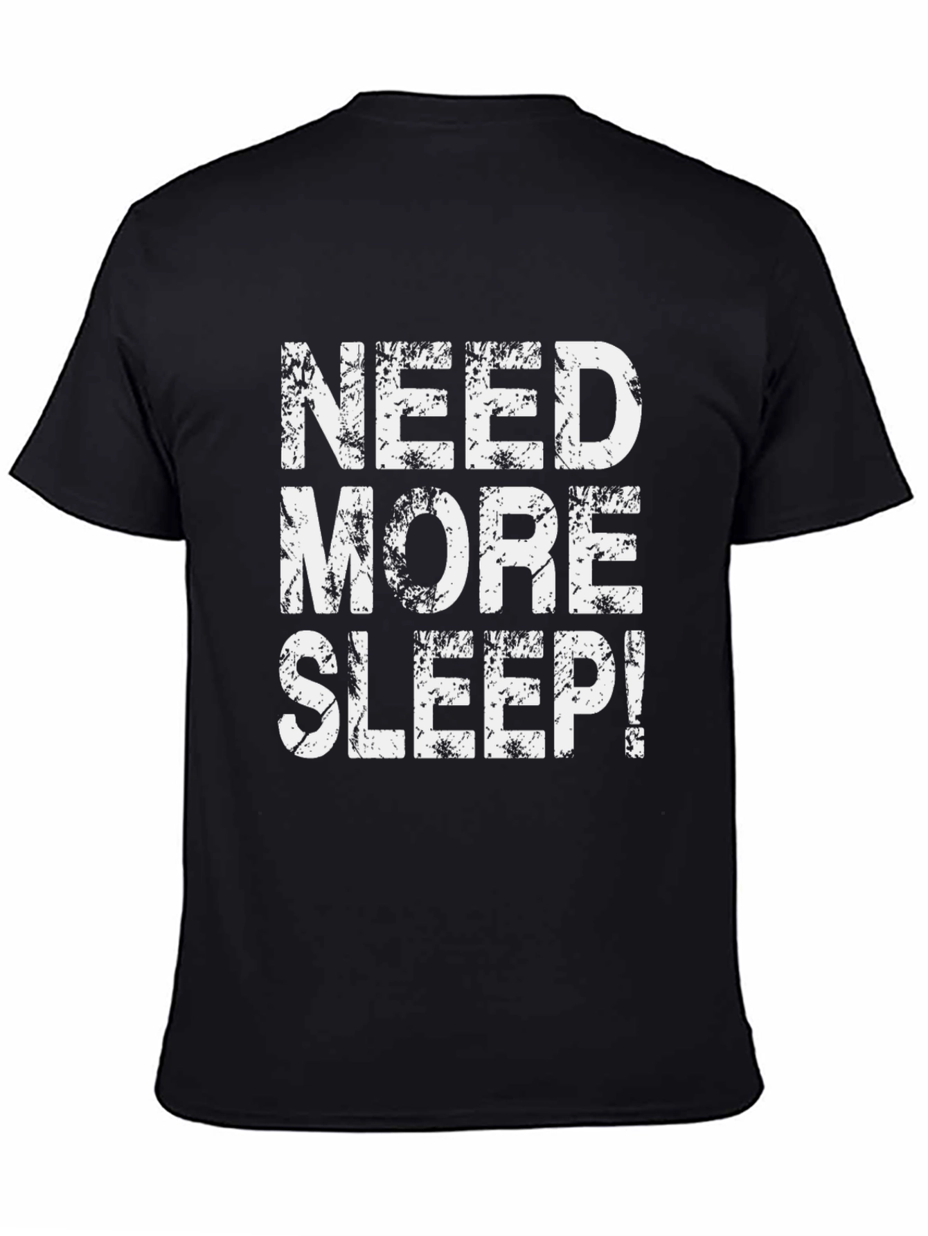 Need More Sleep Graphic T-Shirt