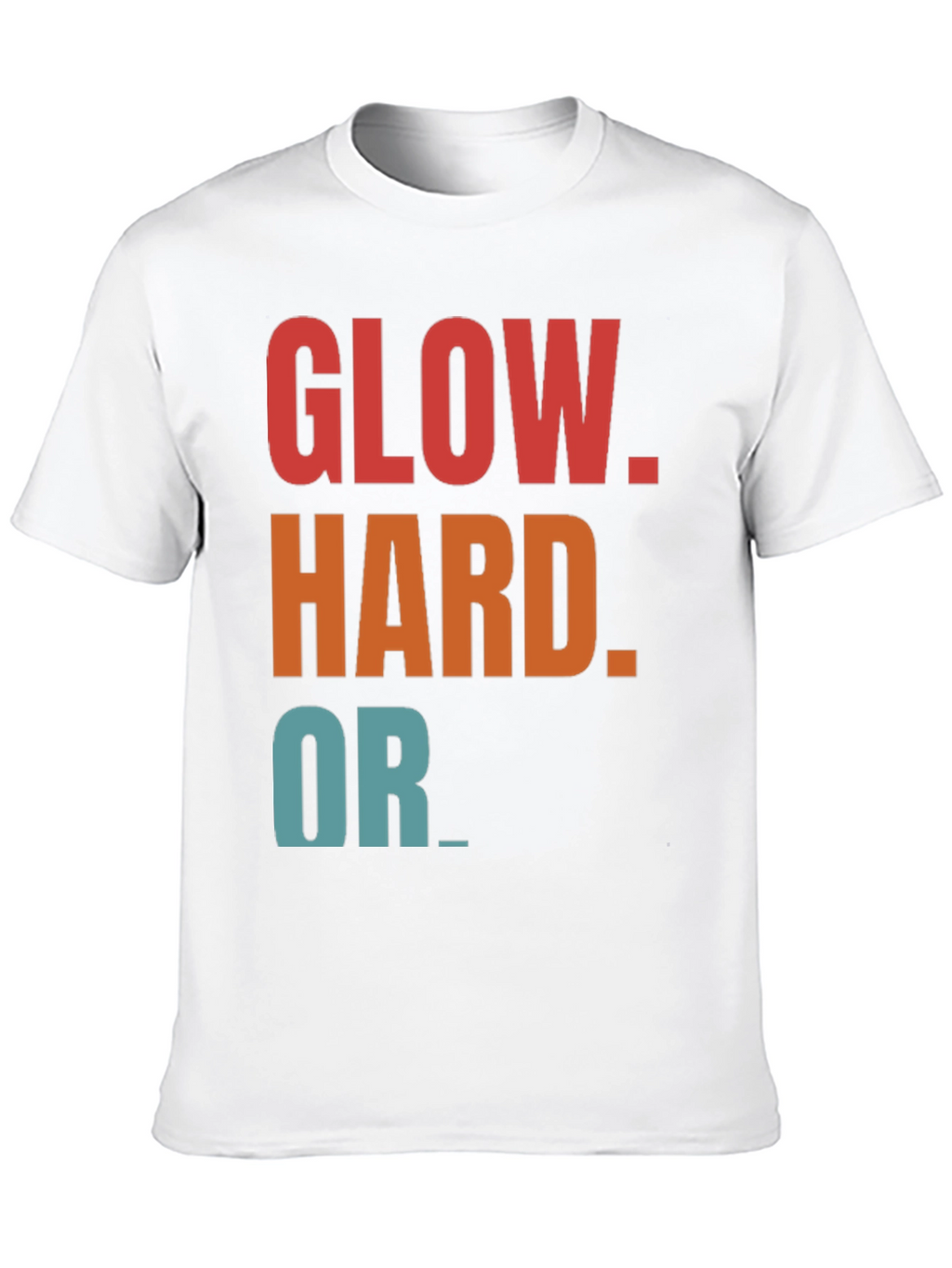 Glow Hard Or Go Home Graphic Tee