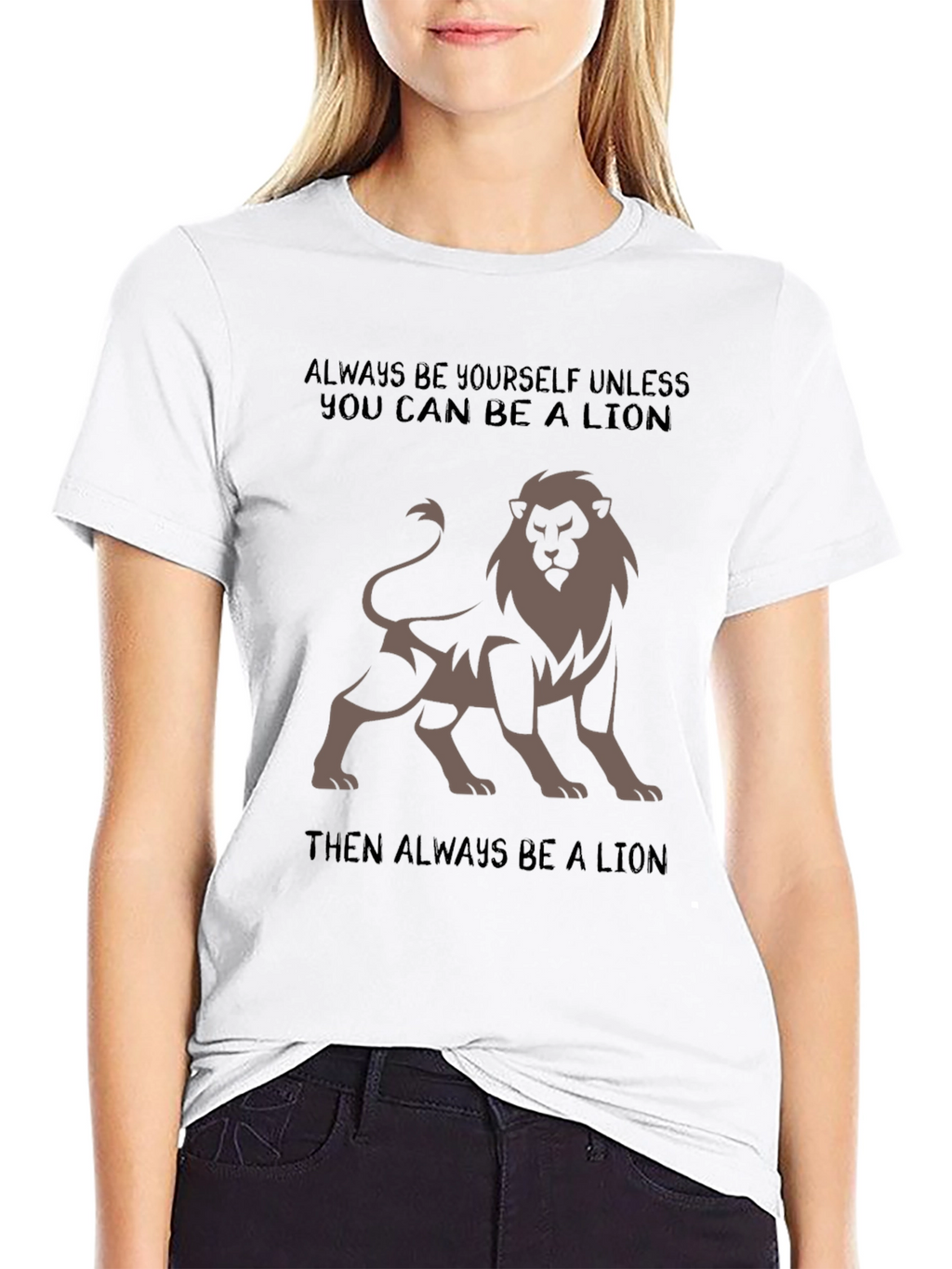 Lion Graphic Tee - Always Be a Lion T-Shirt