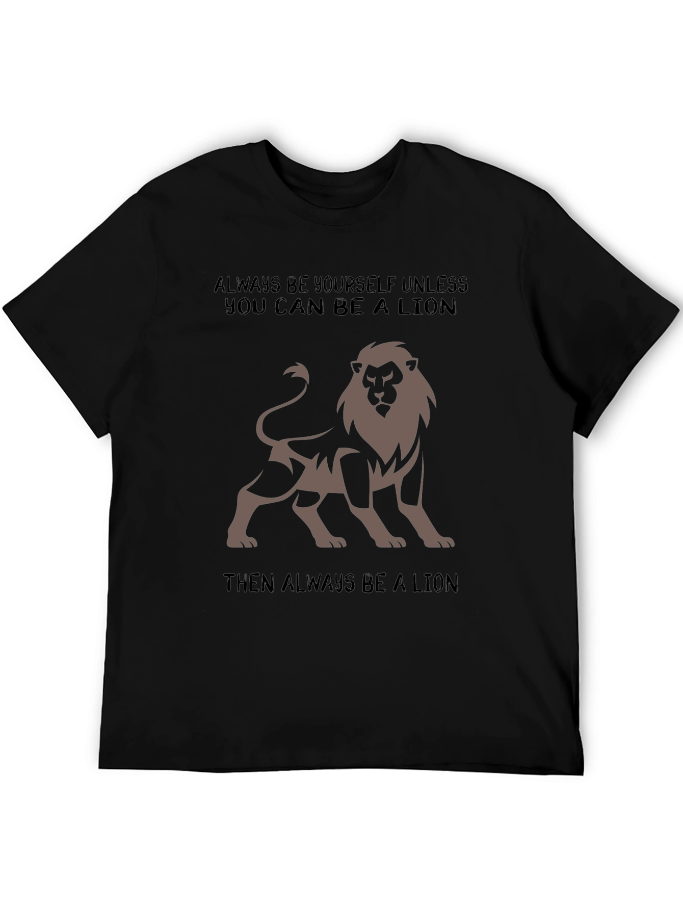 Lion Graphic Tee - Always Be a Lion T-Shirt