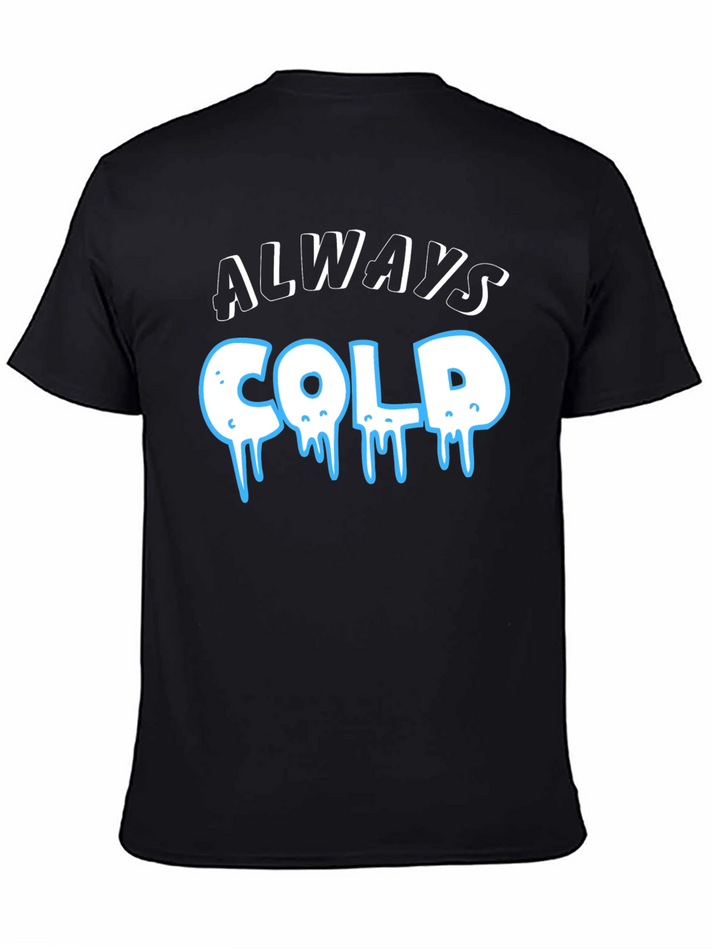 Always Cold Graphic T-Shirt - Black