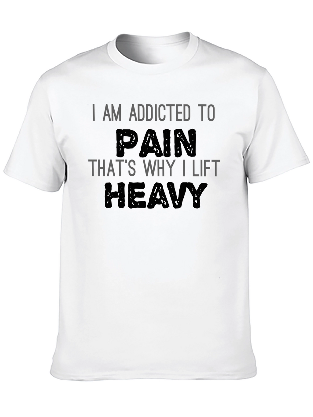 Addicted To Pain Workout T-Shirt