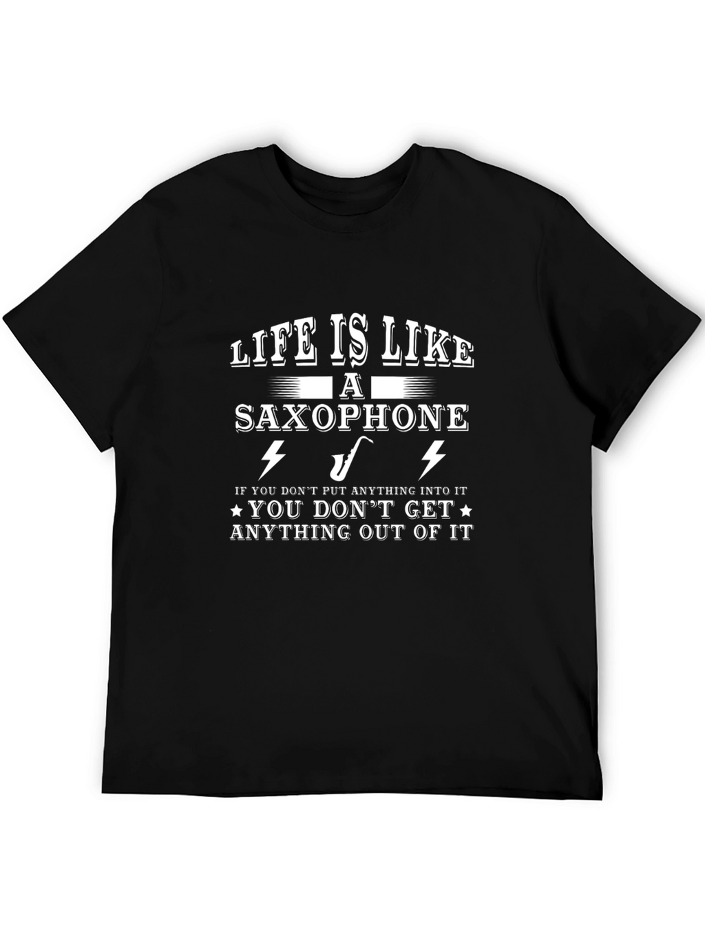 Life is Like a Saxophone Graphic Tee