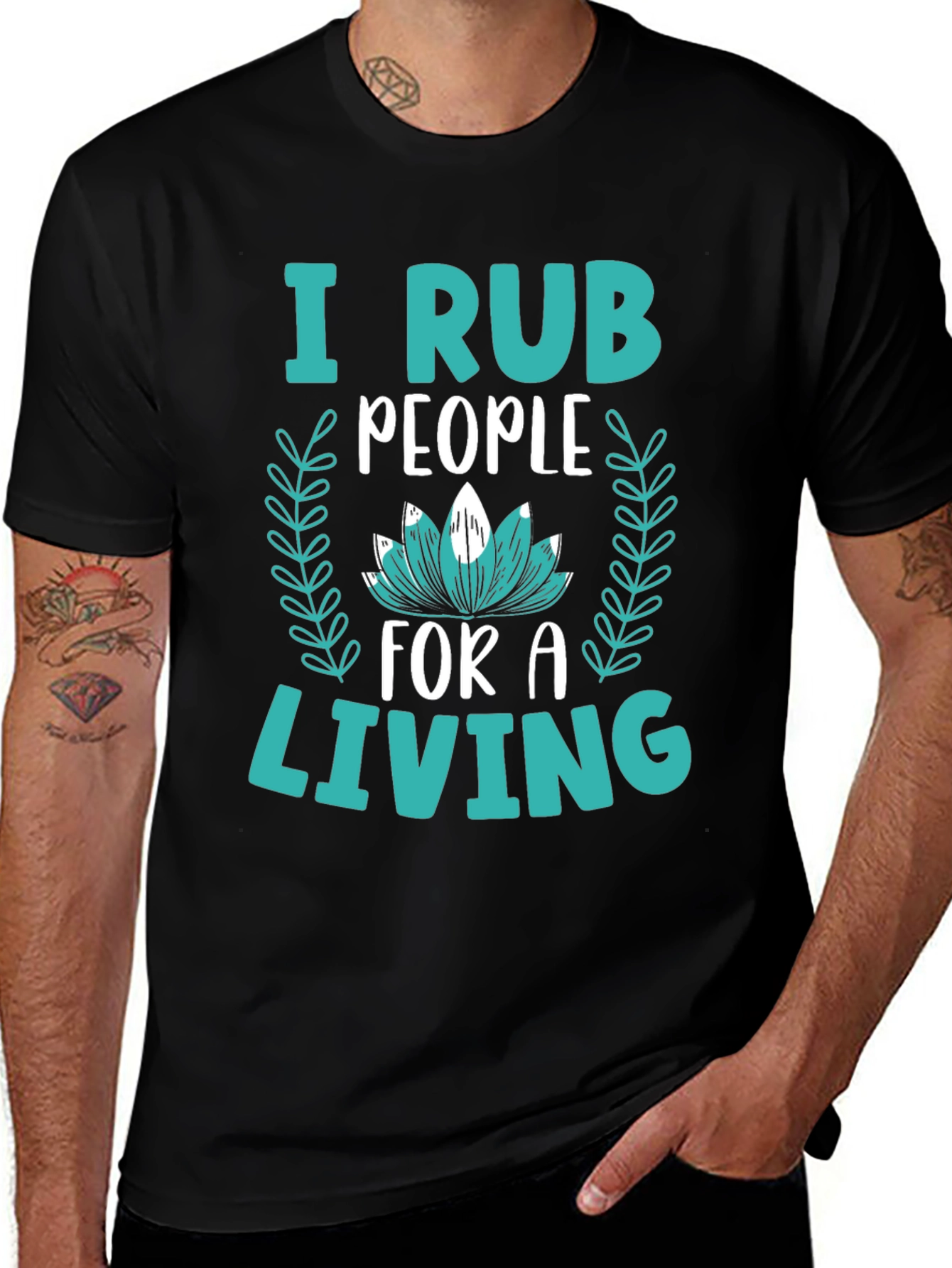 I Rub People For A Living Graphic Tee