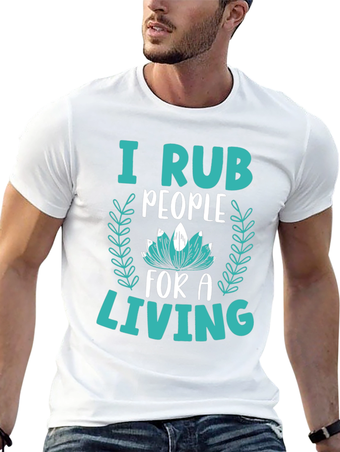 I Rub People For A Living Graphic Tee