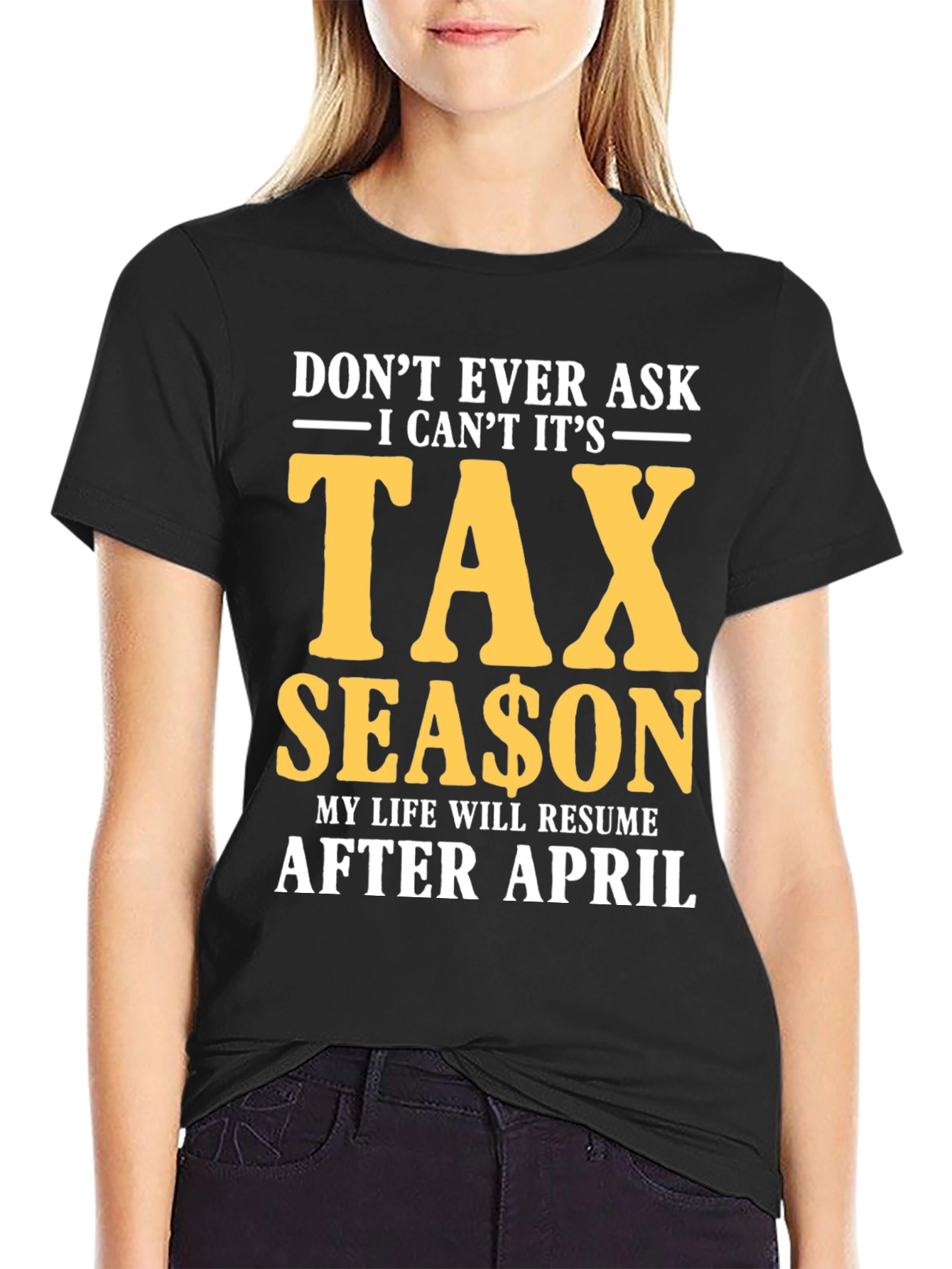Dont Ask Tax Season T-Shirt
