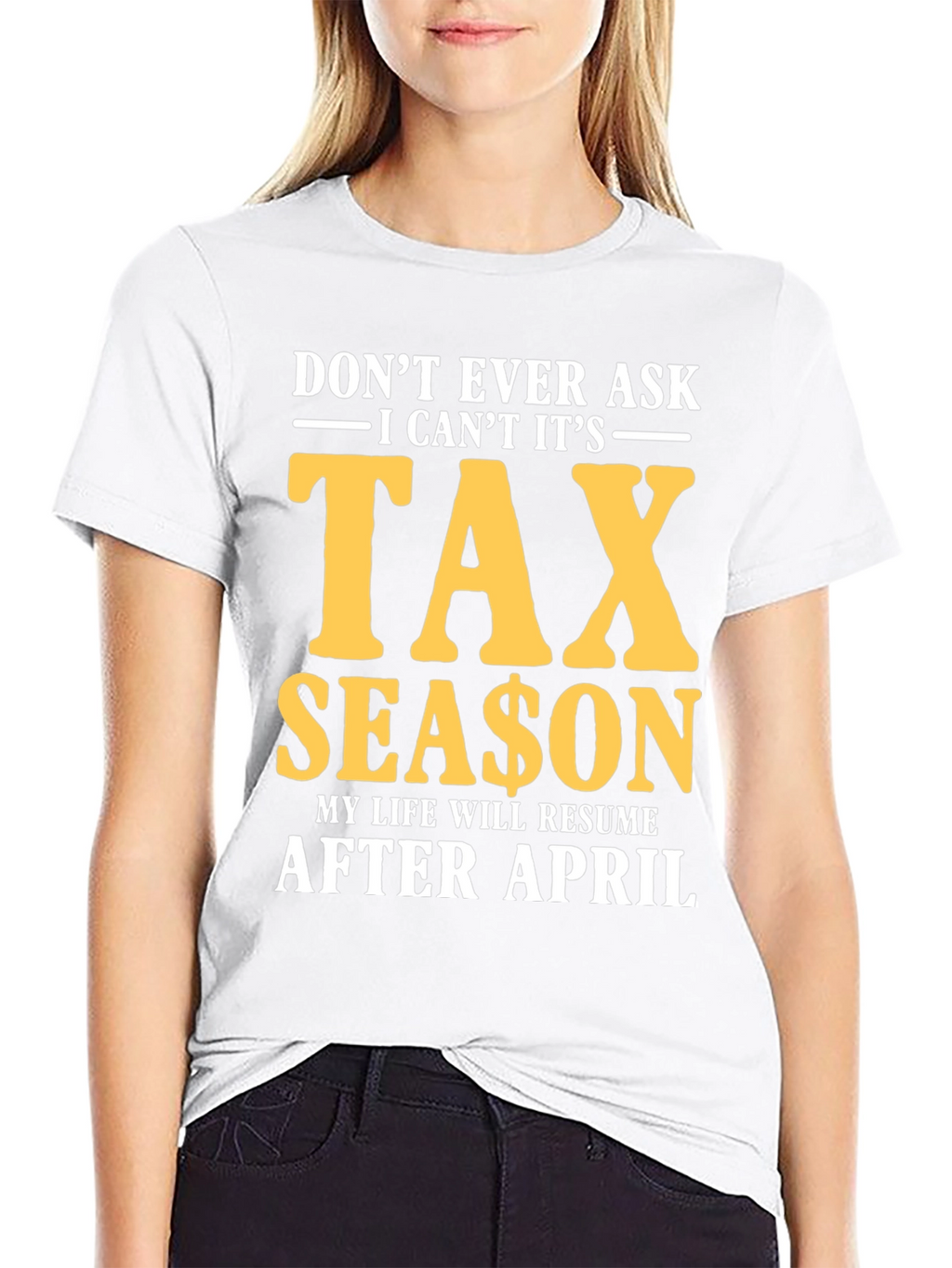 Dont Ask Tax Season T-Shirt