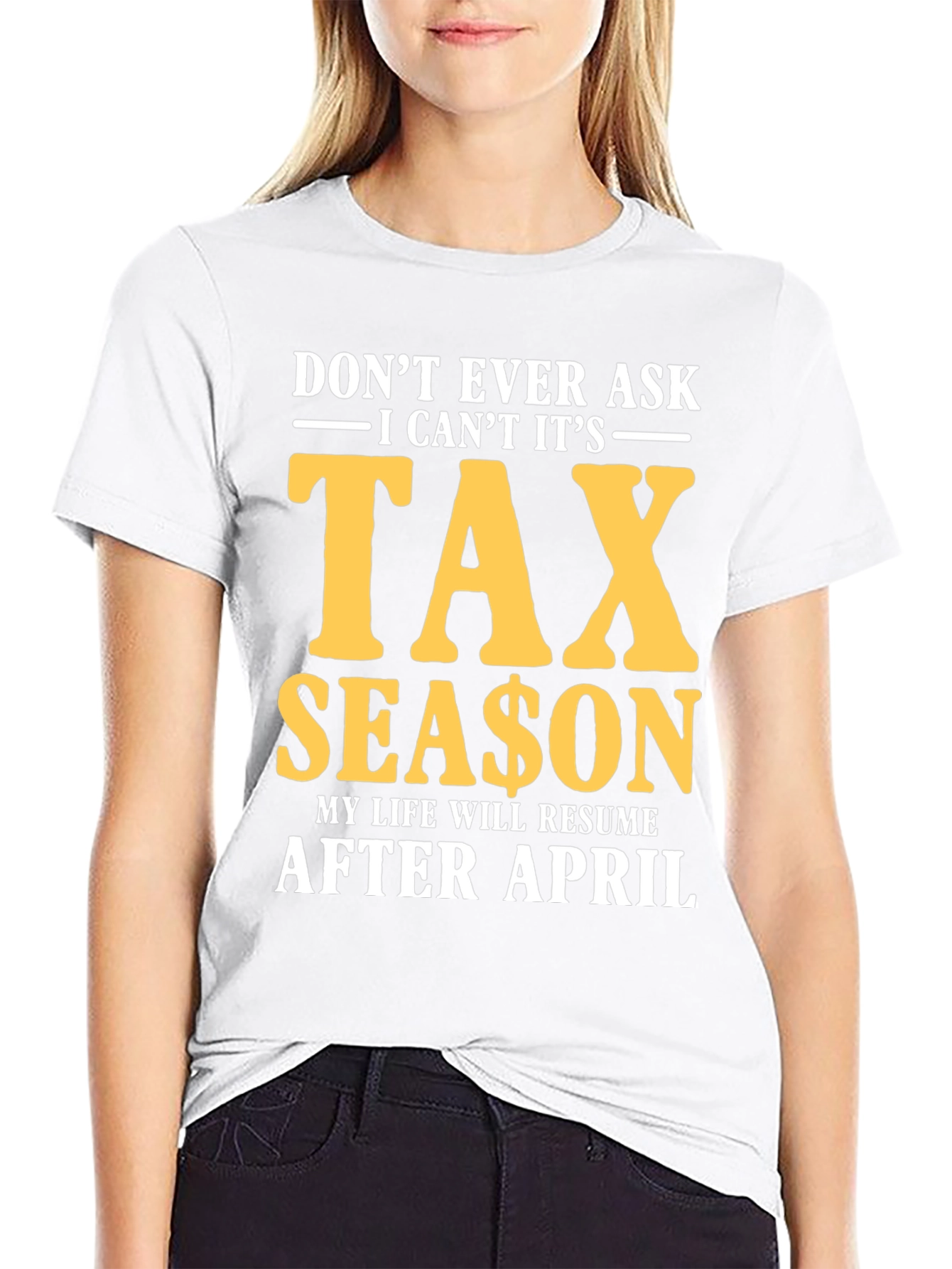 Dont Ask Tax Season T-Shirt