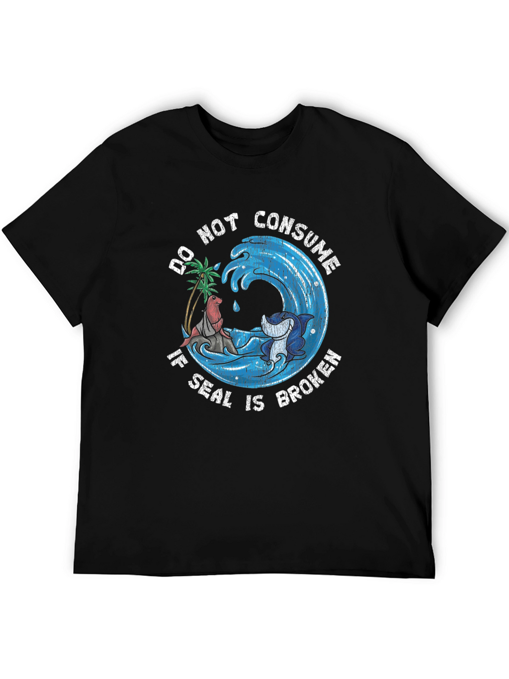 Do Not Consume If Seal Is Broken T-Shirt