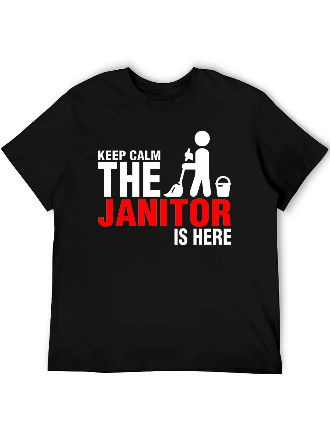 Keep Calm Janitor T-Shirt - Novelty Cleaning Crew Apparel